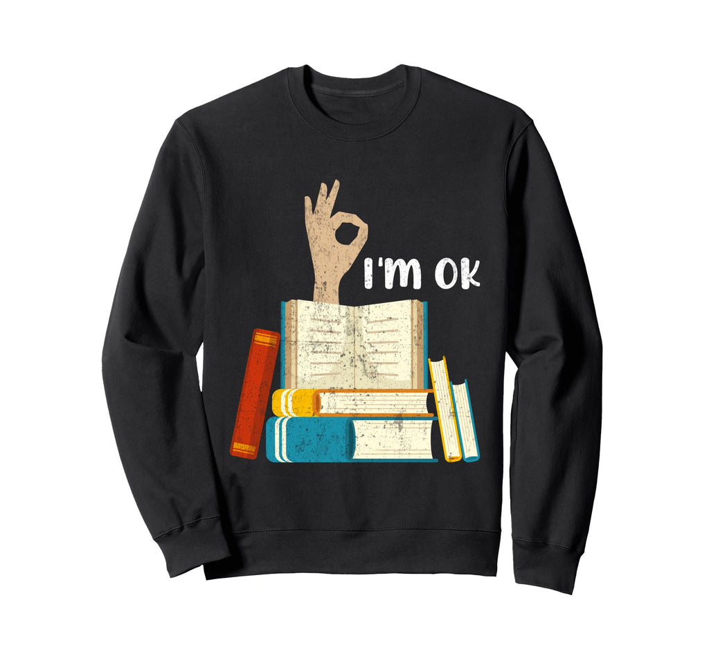 Reading Books Librarian Reader Sweatshirt - Casual Everyday Wear Unisex - T-Shirt, Sweatshirt, Hoodie