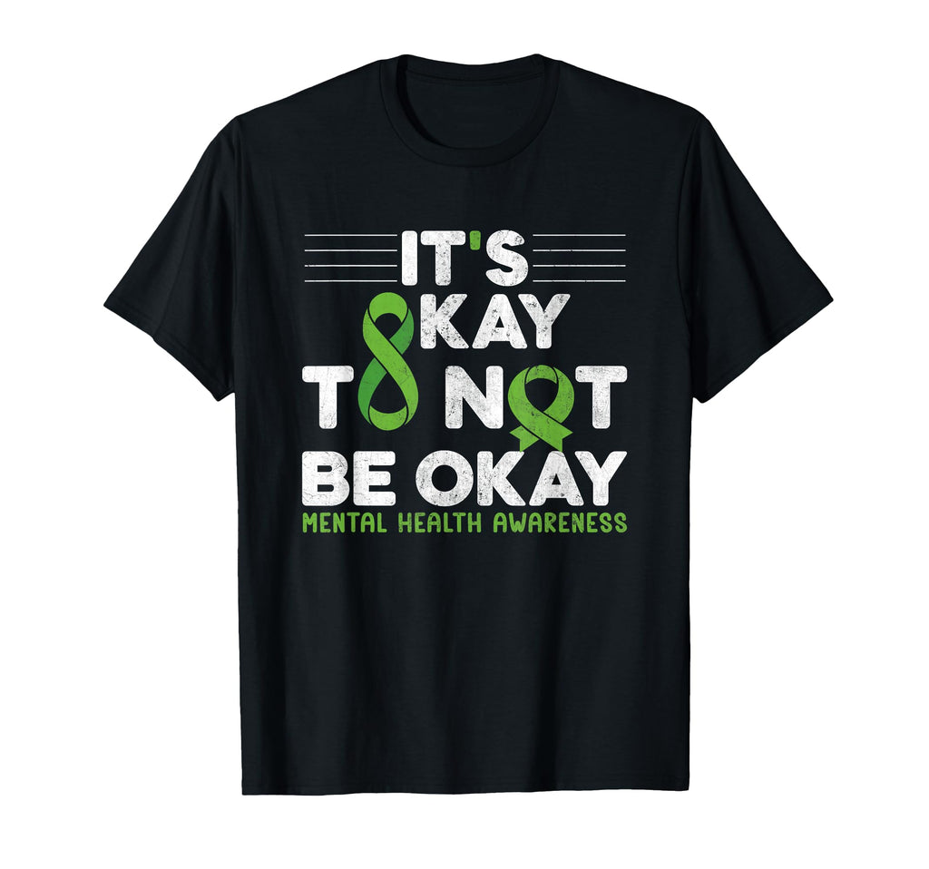 Its Okay To Not Be Okay Mental Health T-Shirt - Graphic Print Men Women - T-Shirt, Sweatshirt, Hoodie