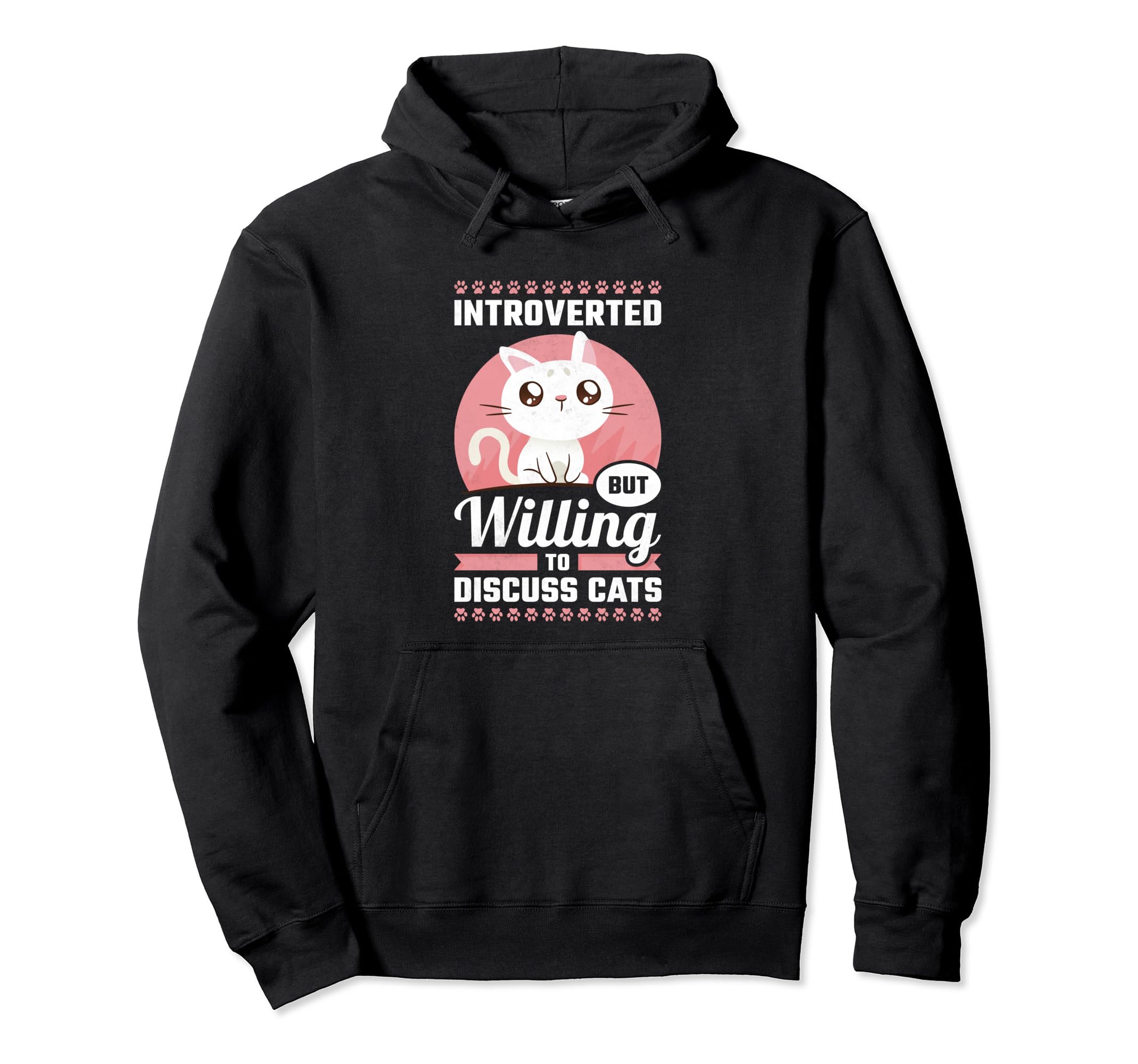 Introverted But Willing To Discuss Cats Hoodie - Trendy Graphic for Adults - T-Shirt, Sweatshirt, Hoodie