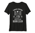 Womens Tired Moms Book Club Coffee T-Shirt - Fun Novelty Design for Adults - T-Shirt, Sweatshirt, Hoodie