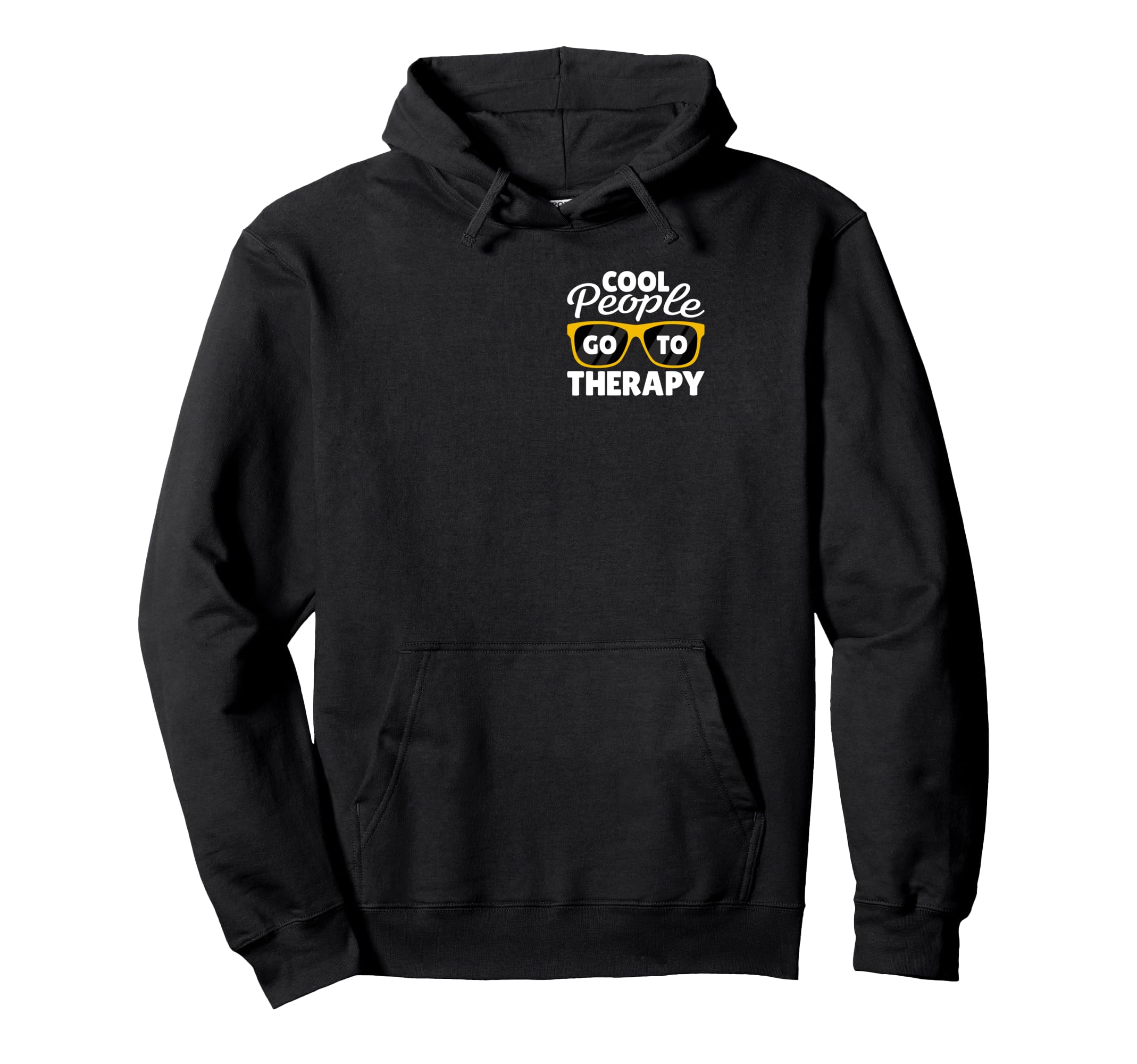 People Go To Therapy Mental Health Hoodie - Casual Everyday Wear Men Women - T-Shirt, Sweatshirt, Hoodie