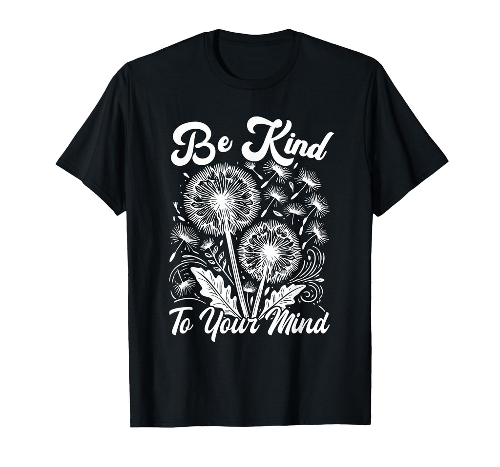 Hippie Flower Power Be Kind To Your T-Shirt - Fun Novelty Design Unisex - T-Shirt, Sweatshirt, Hoodie