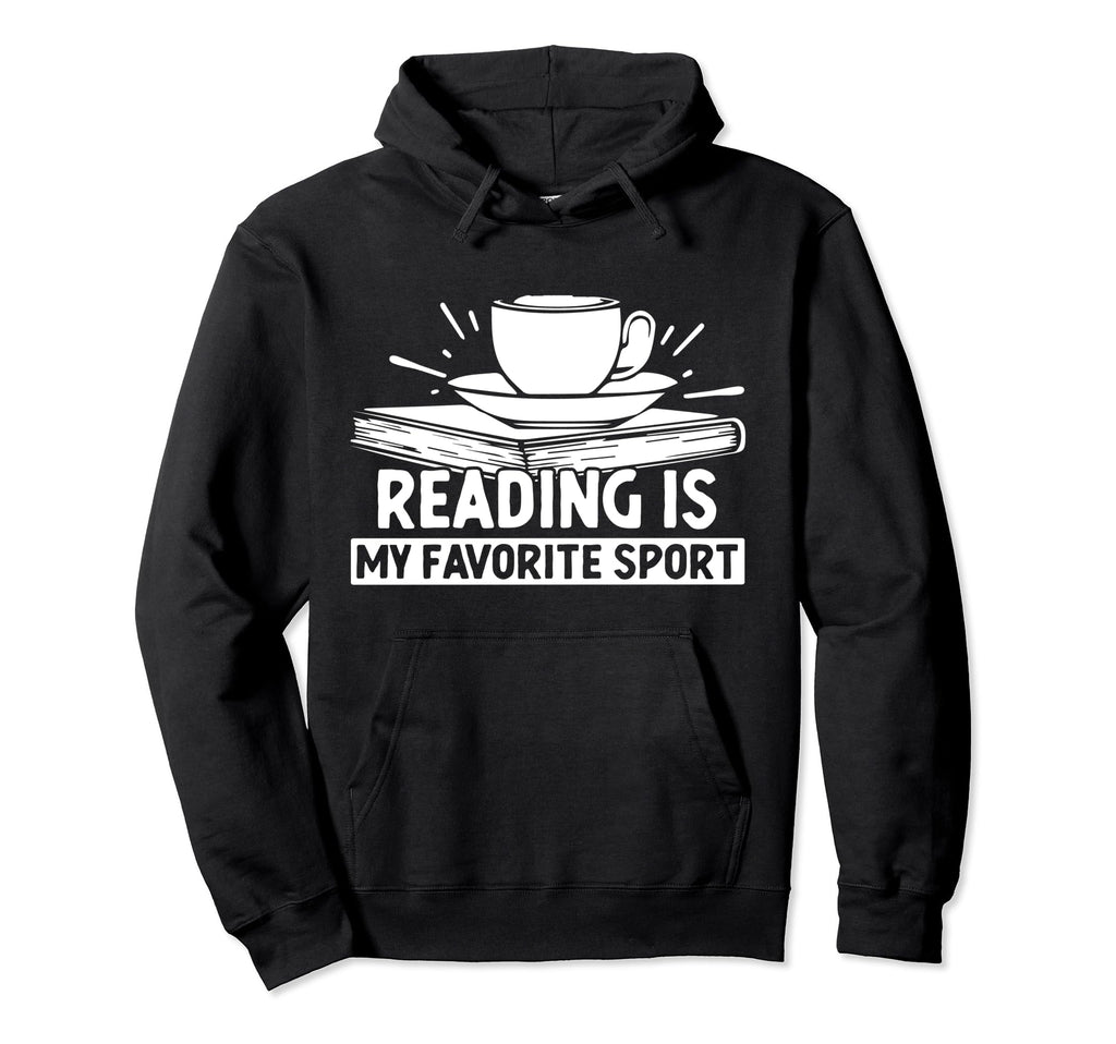 Reading Is My Favorite Sport Introvert Hoodie - Fun Novelty Design Unisex - T-Shirt, Sweatshirt, Hoodie