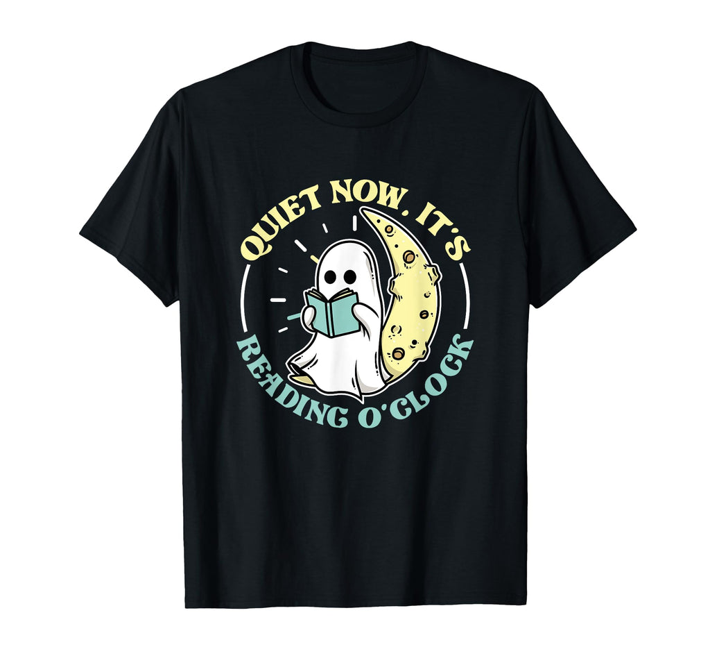Quiet Now Its Reading Oclock Ghost T-Shirt - Novelty Apparel Men Women - T-Shirt, Sweatshirt, Hoodie