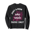 Fairy Smutt Romantasy Book Lover Sweatshirt - Streetwear Style Men Women - T-Shirt, Sweatshirt, Hoodie