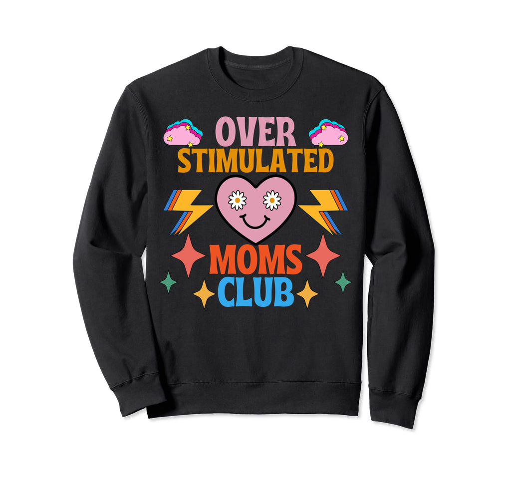 Overstimulated Moms Club Heart Sweatshirt - Minimalist Print for Adults - T-Shirt, Sweatshirt, Hoodie