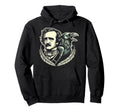 Edgar Allan Poe Gothic Literature Fan Hoodie - Streetwear Style Men Women - T-Shirt, Sweatshirt, Hoodie
