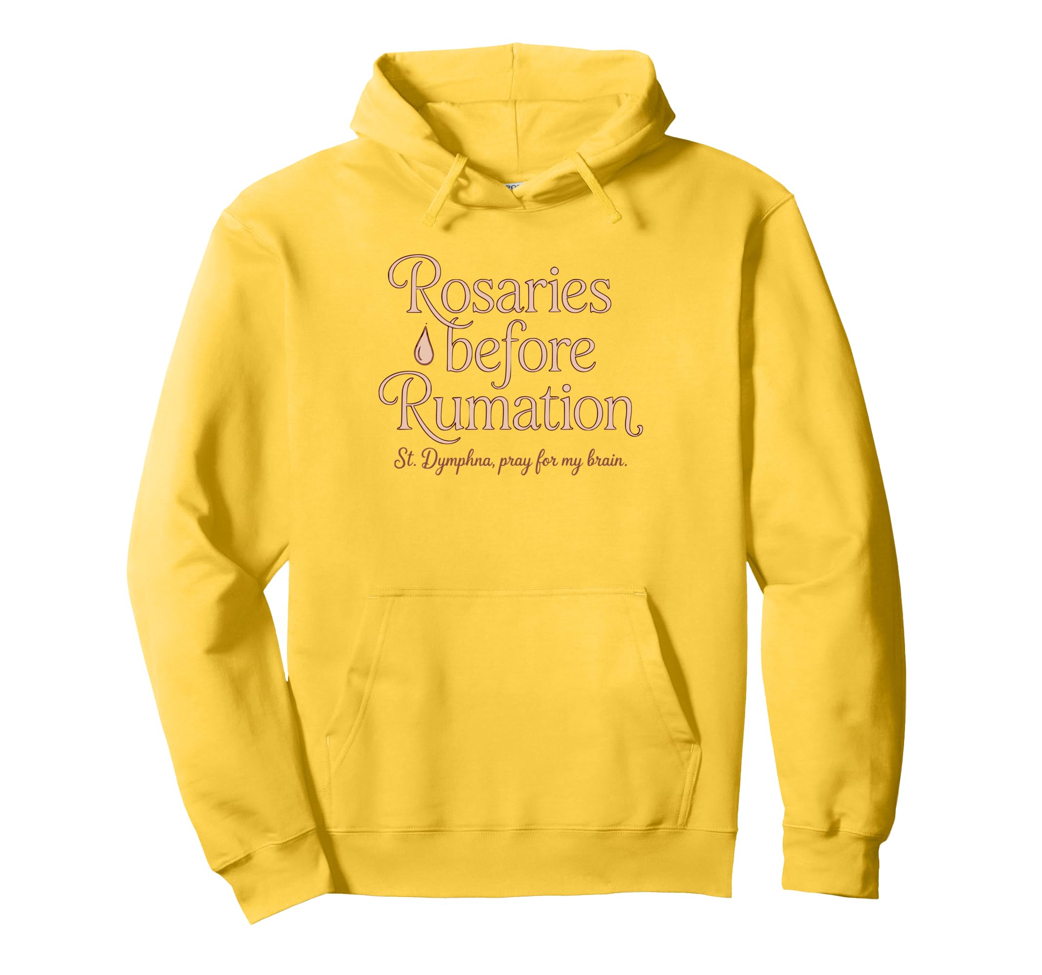 St Dymphna Rosaries Before Rumination Hoodie - Trendy Graphic Men Women - T-Shirt, Sweatshirt, Hoodie