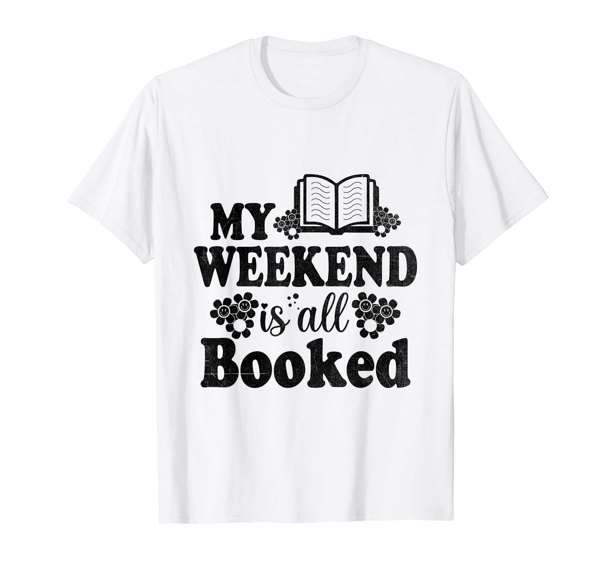 My Weekend Is All Booked Book Reading T-Shirt - Unique Graphic for Adults - T-Shirt, Sweatshirt, Hoodie