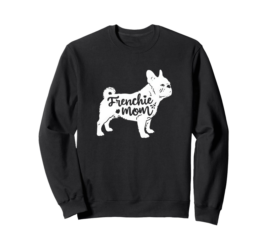 Frenchie Mom Womens French Bulldog Sweatshirt - Aesthetic Graphic Unisex - T-Shirt, Sweatshirt, Hoodie