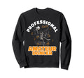 Professional Overthinker Amateur Sweatshirt - Custom Art Print for Adults - T-Shirt, Sweatshirt, Hoodie