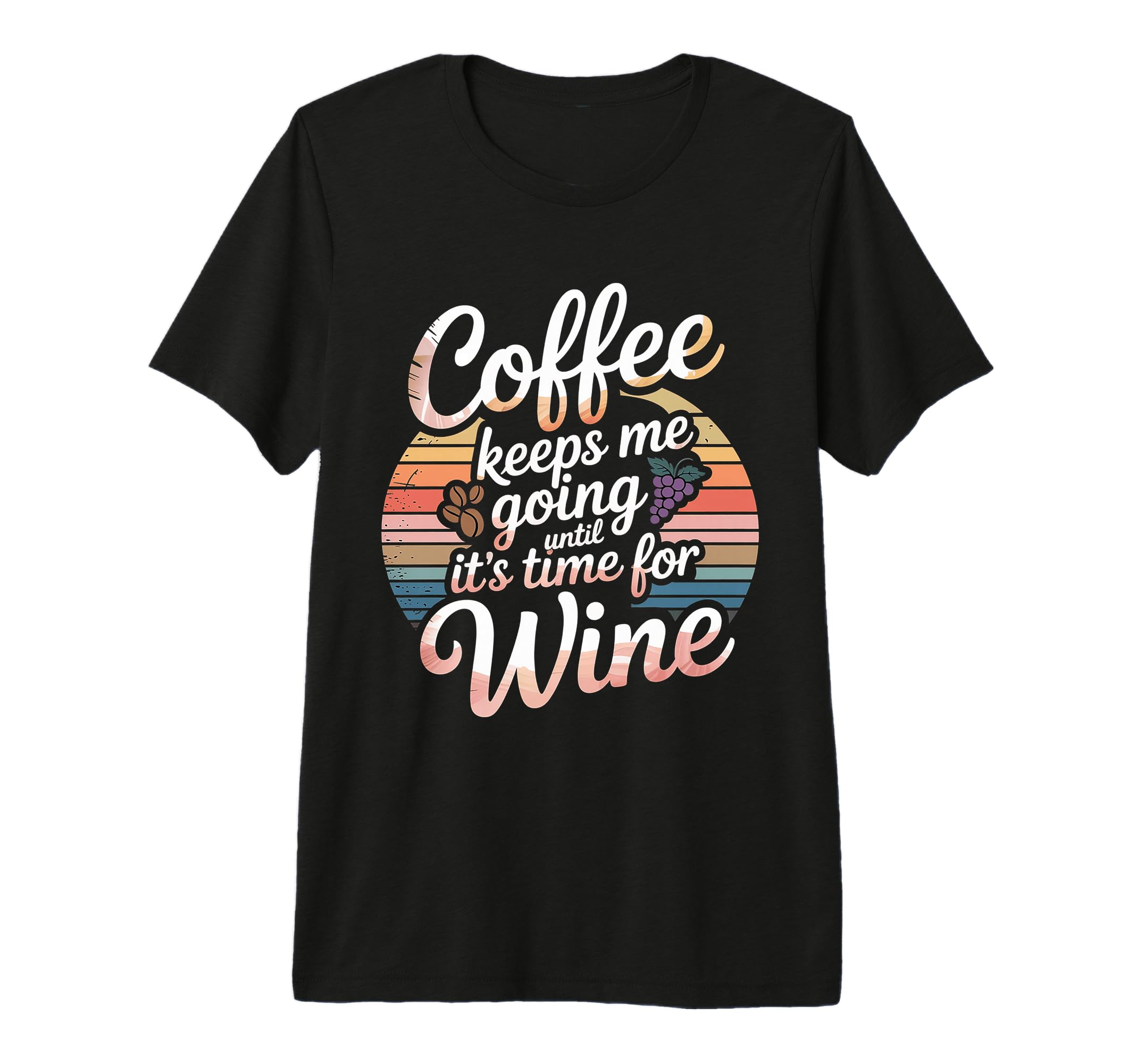 Coffee Keeps Me Going Until Its Time T-Shirt - Custom Art Print Unisex - T-Shirt, Sweatshirt, Hoodie