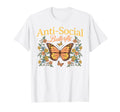 Anti Social Butterfly Funny T-Shirt - Aesthetic Graphic Men Women - T-Shirt, Sweatshirt, Hoodie