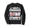 I Have Enough Card Making Sweatshirt - Streetwear Style Men Women - T-Shirt, Sweatshirt, Hoodie