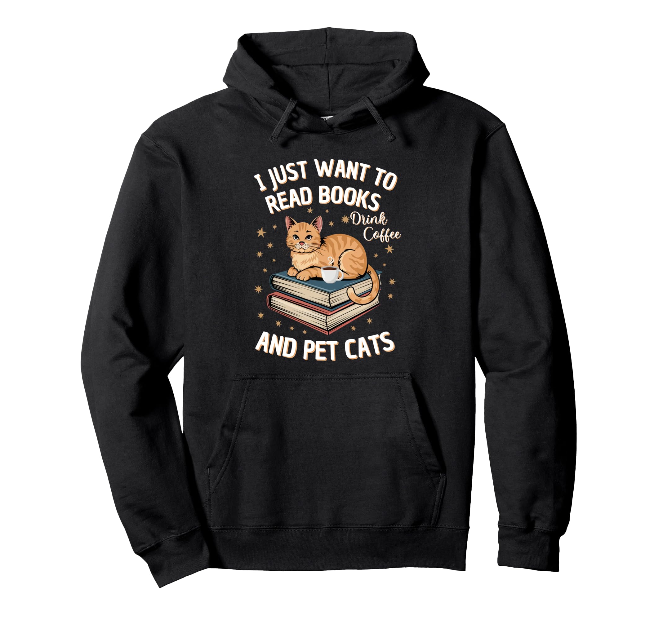 I Just Want To Read Books Drink Hoodie - Fun Novelty Design for Adults - T-Shirt, Sweatshirt, Hoodie