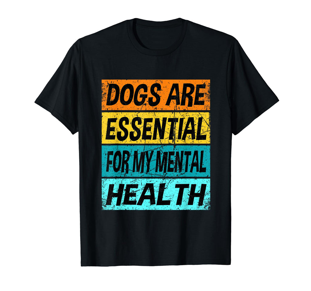Dogs Are My Mental Health Worker T-Shirt - Aesthetic Graphic Unisex - T-Shirt, Sweatshirt, Hoodie