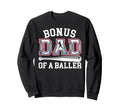 Bonus Dad Baseball Dad Fathers Day Sweatshirt - Trendy Graphic for Adults - T-Shirt, Sweatshirt, Hoodie