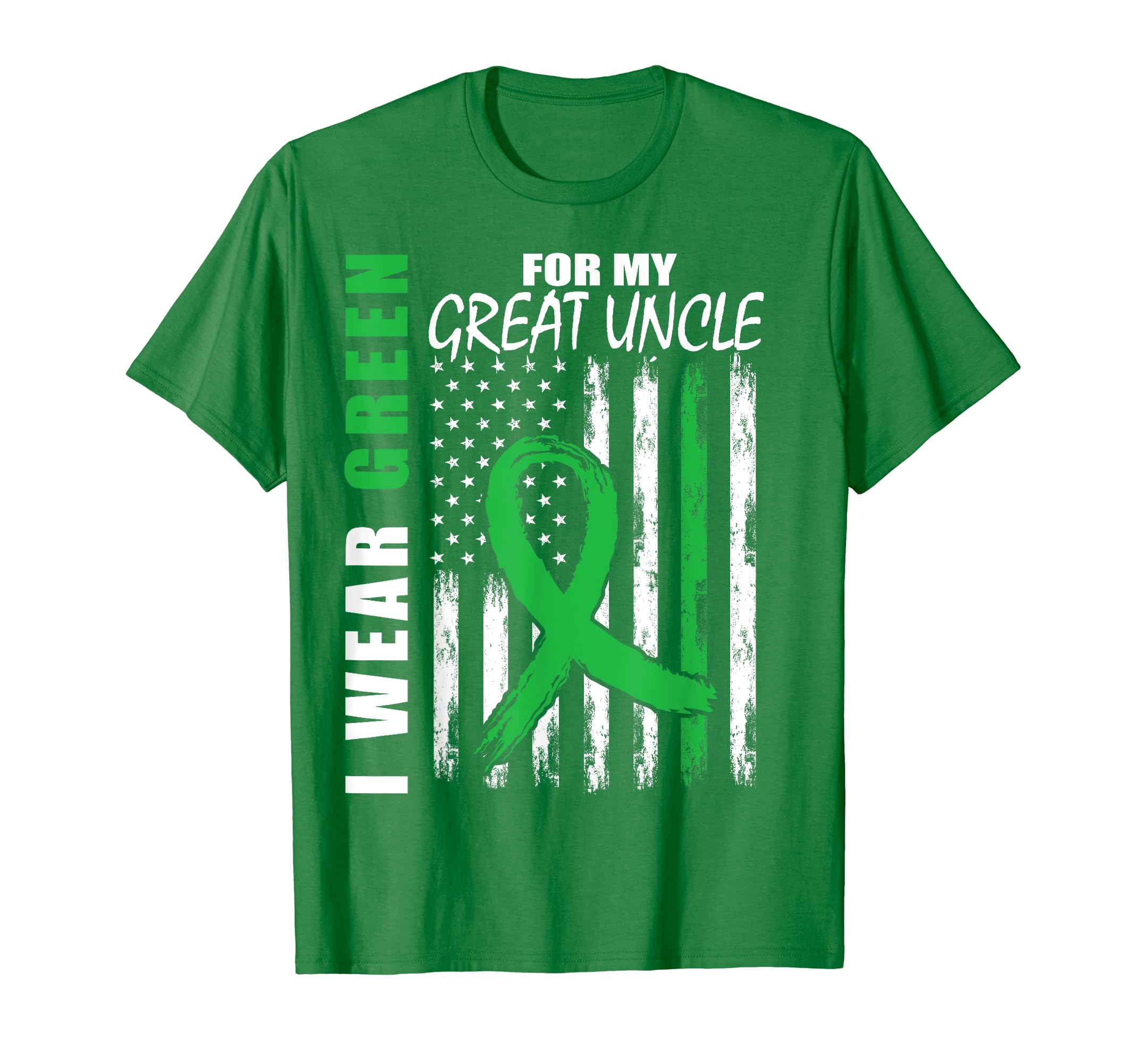 I Wear Green My Great Uncle Mental T-Shirt - Fun Novelty Design for Adults - T-Shirt, Sweatshirt, Hoodie