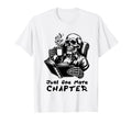 Just One More Chapter Skeleton Read T-Shirt - Aesthetic Graphic for Adults - T-Shirt, Sweatshirt, Hoodie