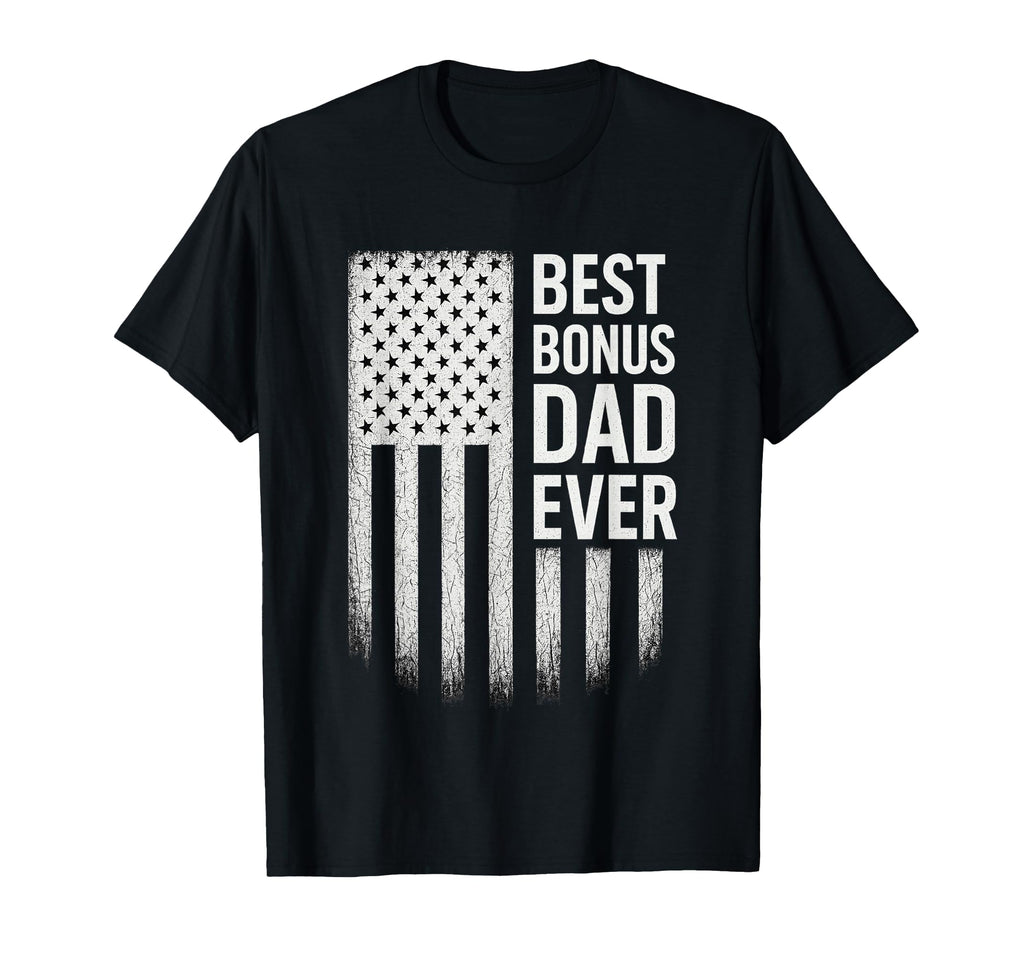 Step Dad Best Bonus Dad Ever T-Shirt - Fun Novelty Design for Adults - T-Shirt, Sweatshirt, Hoodie
