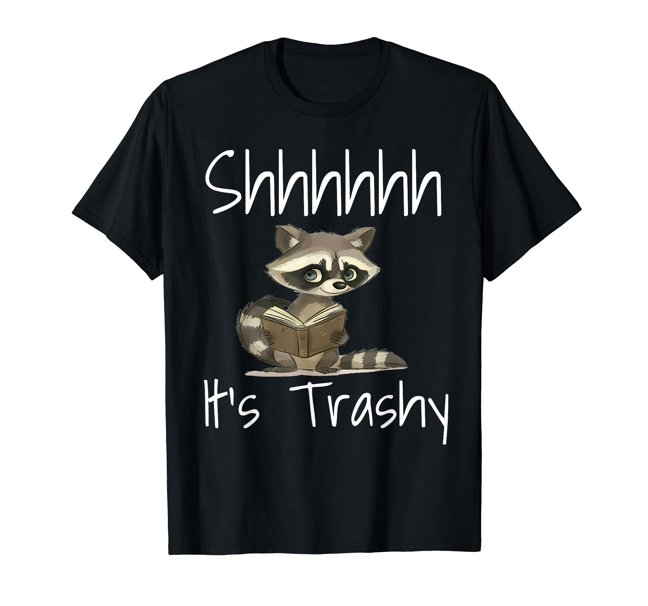 Funny Shh Its Trashy Book Spicy Novel T-Shirt - Unique Graphic Unisex - T-Shirt, Sweatshirt, Hoodie