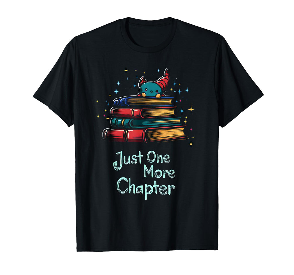 Funny Reading Lover Just One More T-Shirt - Novelty Apparel Men Women - T-Shirt, Sweatshirt, Hoodie