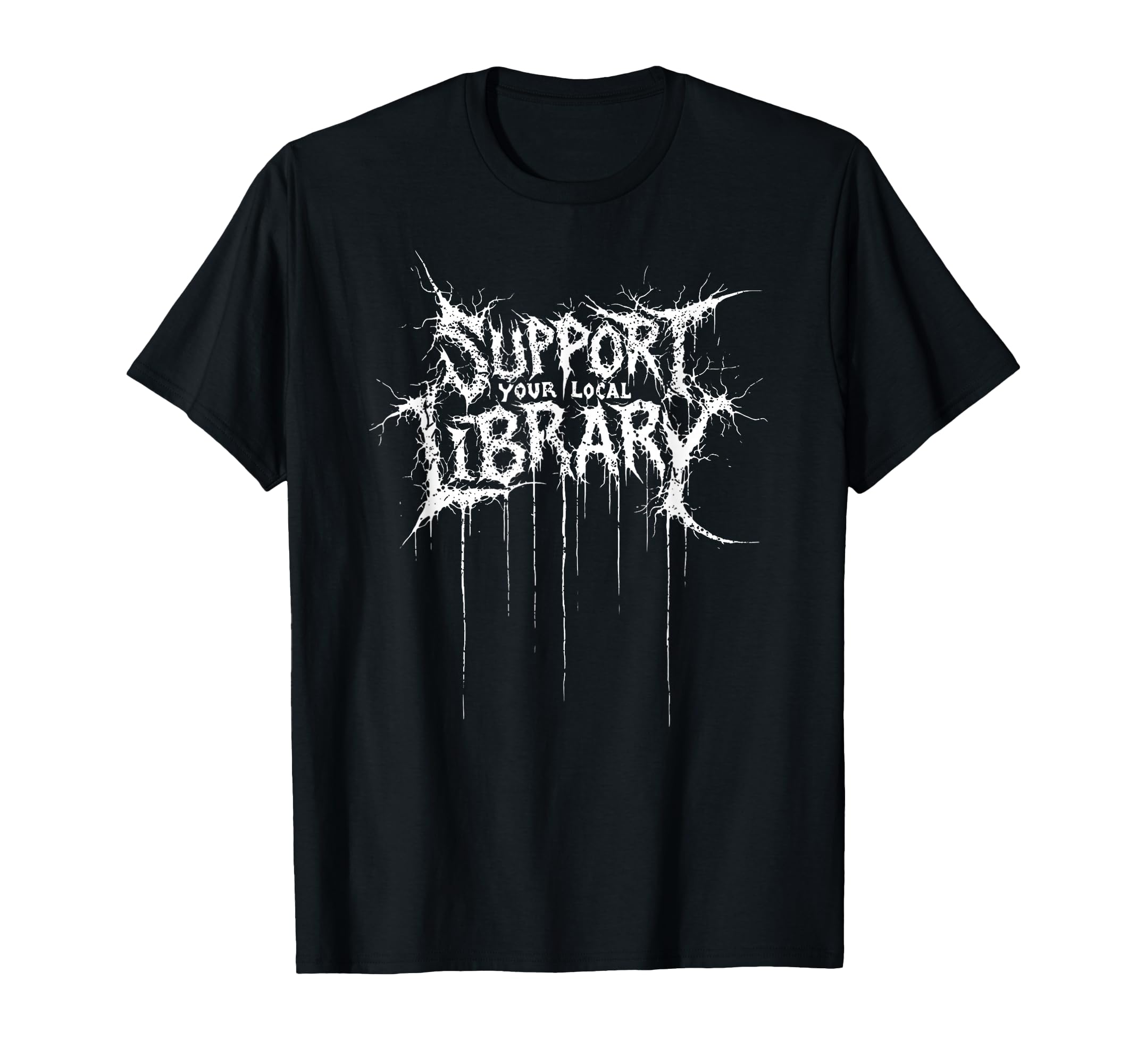 Funny Support Your Local Library Heavy T-Shirt - Trendy Graphic Unisex - T-Shirt, Sweatshirt, Hoodie