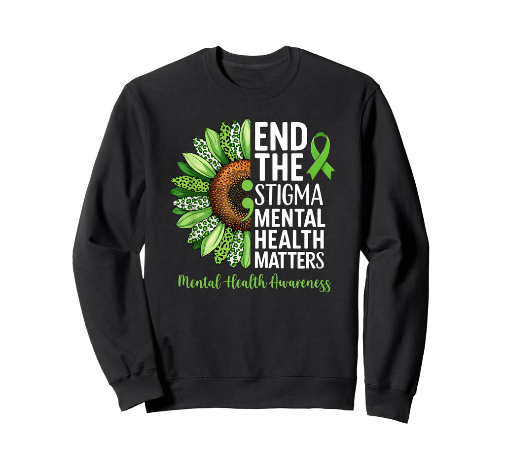 End Stigma Mental Health Matters Sweatshirt - Unique Graphic Unisex - T-Shirt, Sweatshirt, Hoodie