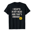 Rsvpd My Head T Funny Introvert And T-Shirt - Aesthetic Graphic Men Women - T-Shirt, Sweatshirt, Hoodie