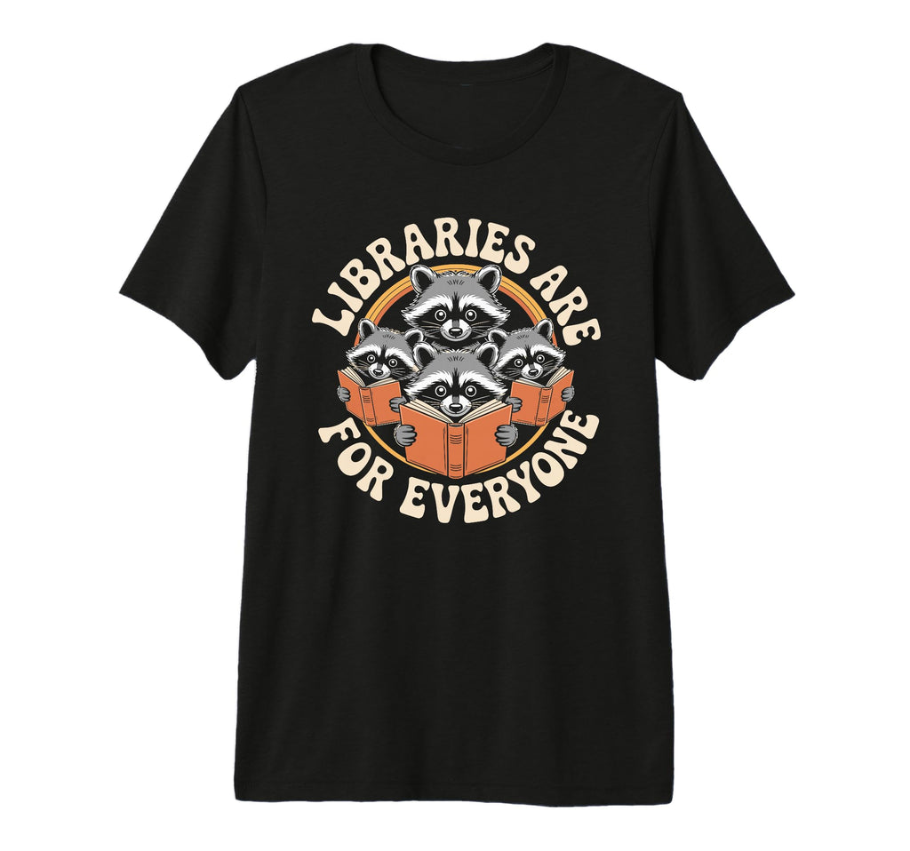 Libraries Are Everyone Bookworm T-Shirt - Streetwear Style for Adults - T-Shirt, Sweatshirt, Hoodie