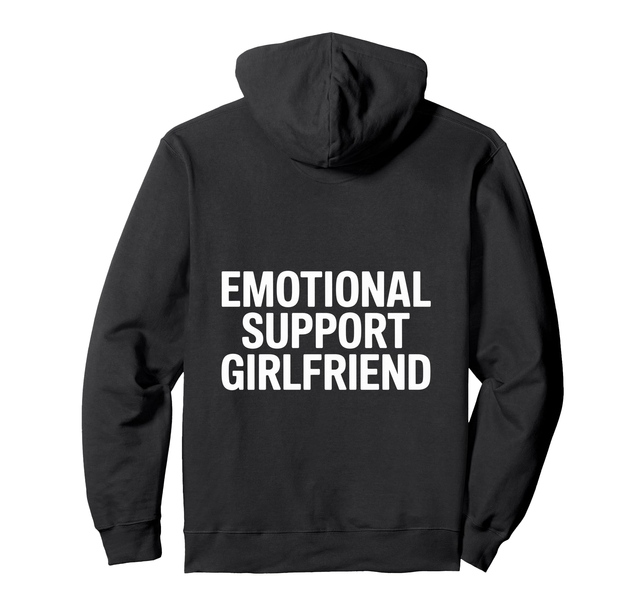 Emotional Support Girlfriend Do Not Pet Hoodie - Unique Graphic for Adults - T-Shirt, Sweatshirt, Hoodie