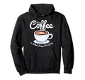 Morning Coffee Keeps Me Going Coffee Hoodie - Graphic Print Men Women - T-Shirt, Sweatshirt, Hoodie