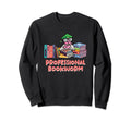 Professional Bookworm Reading Book Sweatshirt - Novelty Apparel for Adults - T-Shirt, Sweatshirt, Hoodie