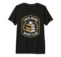 Funny Tired Moms Book Club Tri Blend T-Shirt - Casual Everyday Wear Unisex - T-Shirt, Sweatshirt, Hoodie