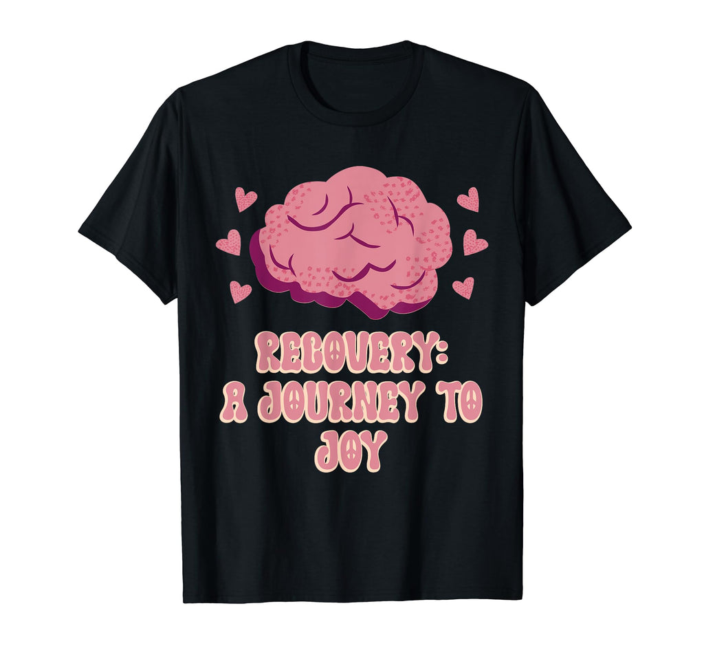 Recovery Journey To Joy Mental Health T-Shirt - Graphic Print for Adults - T-Shirt, Sweatshirt, Hoodie