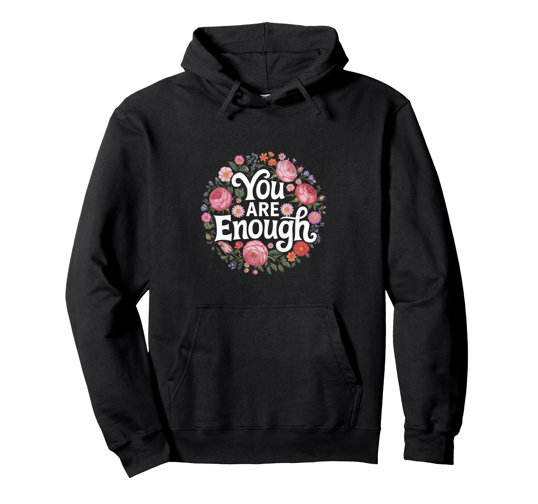 You Are Enough Mental Health Hoodie - Aesthetic Graphic Men Women - T-Shirt, Sweatshirt, Hoodie