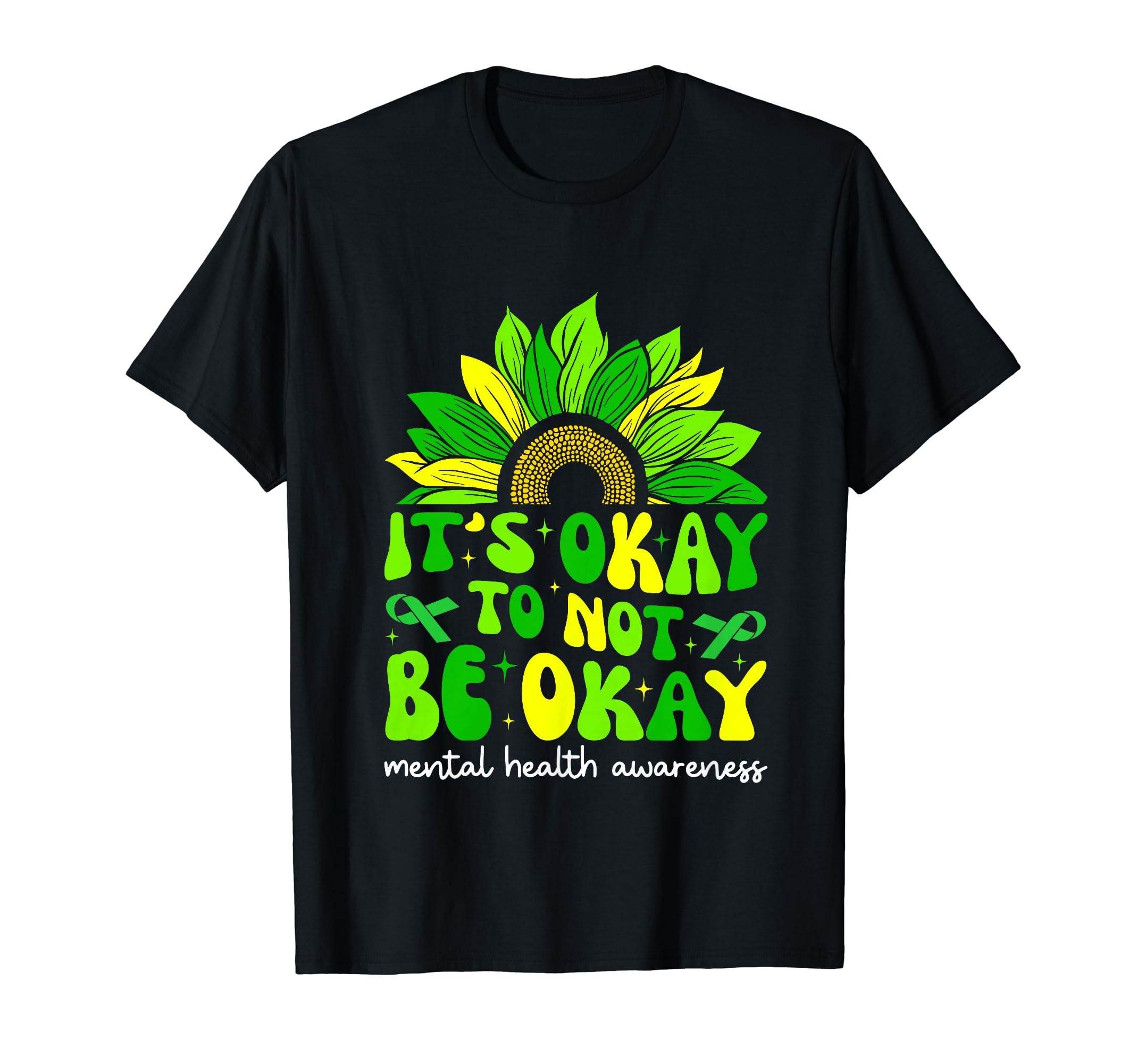 Its Okay To Not Be Okay Mental T-Shirt - Casual Everyday Wear Men Women - T-Shirt, Sweatshirt, Hoodie