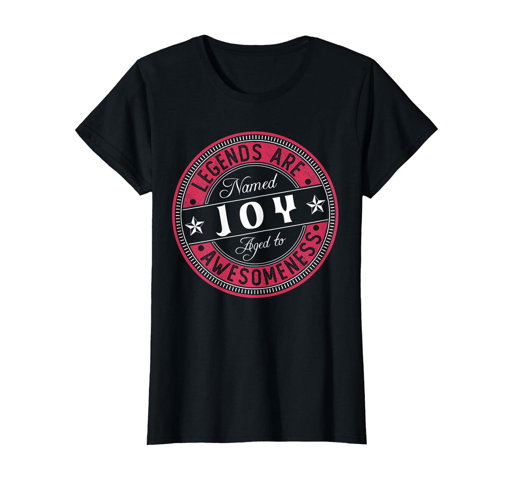 Joy Legends Are Named Joy T-Shirt - Minimalist Print Unisex - T-Shirt, Sweatshirt, Hoodie