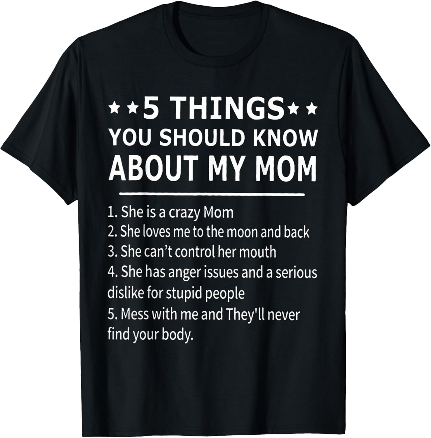 5 Things You Should Know About My Mom Tshirt Unisex T-shirt, Sweatshirt, Hoodie, Long Sleeve Tee - T-Shirt, Sweatshirt, Hoodie
