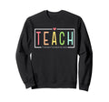 Back To School Teacher Teach Them Sweatshirt - Trendy Graphic for Adults - T-Shirt, Sweatshirt, Hoodie