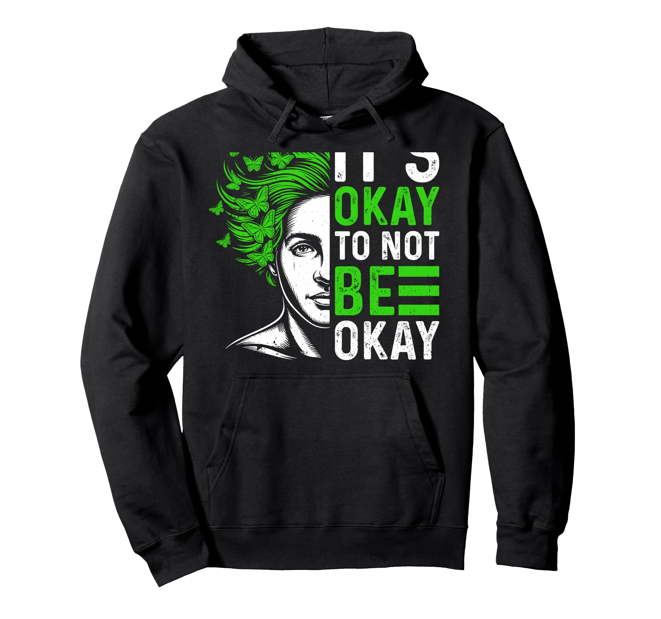 Its Okay To Not Be Okay Mental Health Hoodie - Graphic Print Men Women - T-Shirt, Sweatshirt, Hoodie