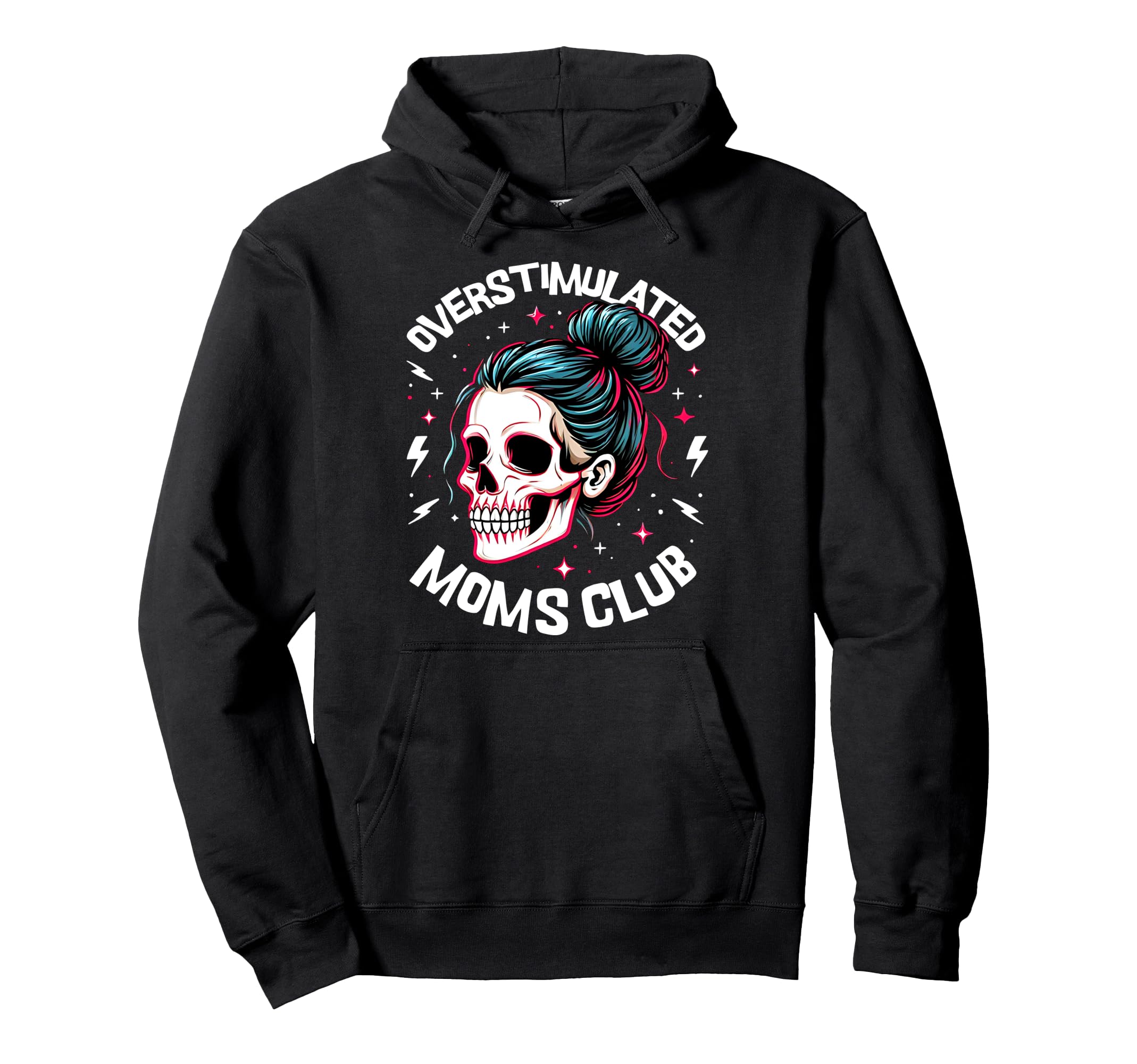 Overstimulated Moms Club Mothers Day Hoodie - Unique Graphic for Adults - T-Shirt, Sweatshirt, Hoodie