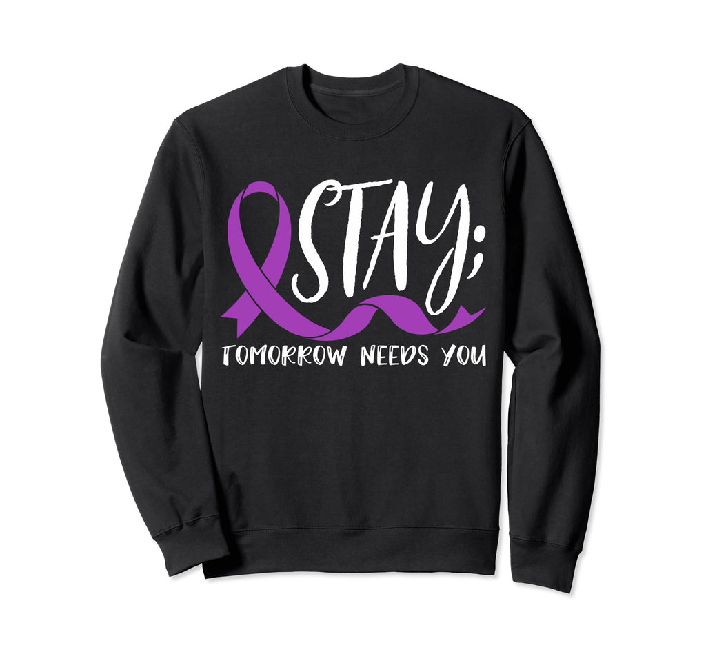 Tomorrow Needs You Suicide Sweatshirt - Novelty Apparel for Adults - T-Shirt, Sweatshirt, Hoodie
