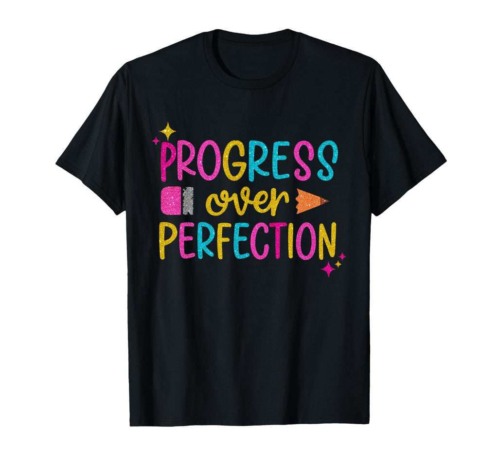 Progress Over Perfection School T-Shirt - Trendy Graphic Unisex - T-Shirt, Sweatshirt, Hoodie