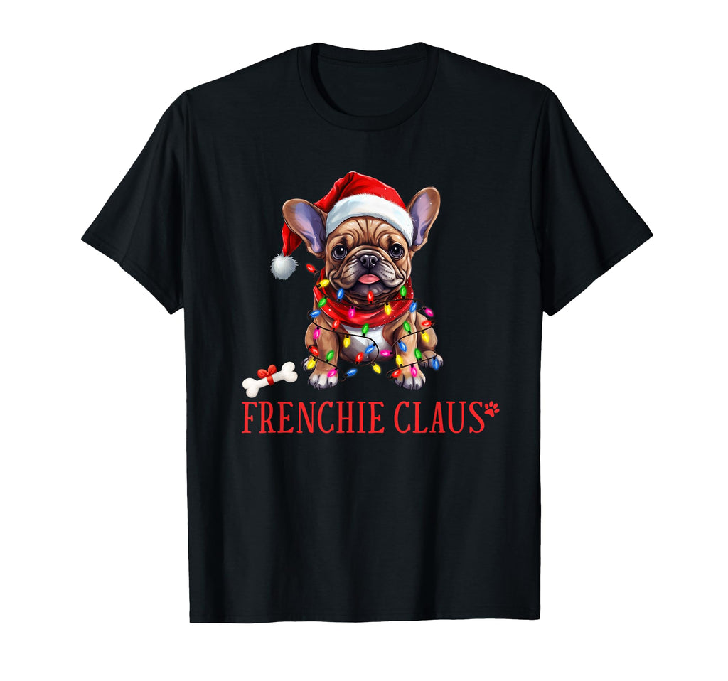 Frenchie Claus French Bulldog Dog T-Shirt - Novelty Apparel for Adults - T-Shirt, Sweatshirt, Hoodie
