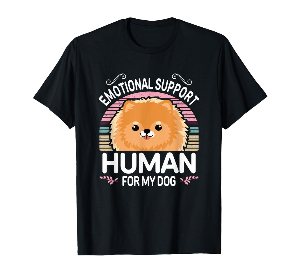 Pomeranian Emotional Support Human T-Shirt - Unique Graphic for Adults - T-Shirt, Sweatshirt, Hoodie