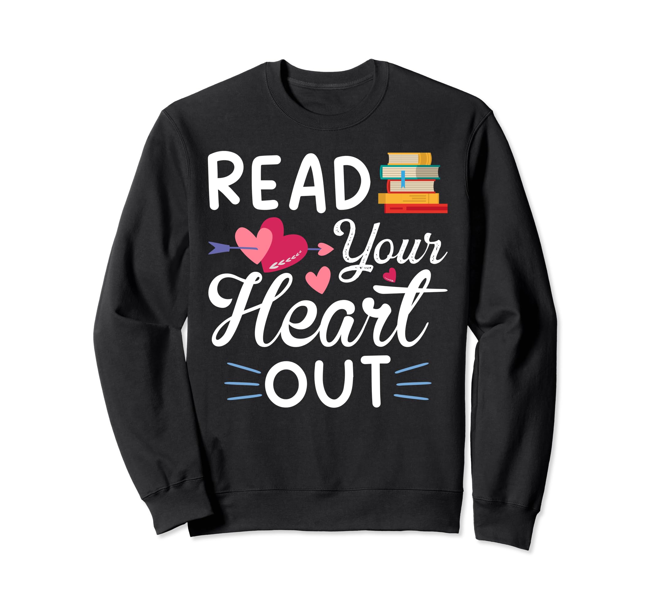 Reading Lover Read Your Heart Sweatshirt - Aesthetic Graphic for Adults - T-Shirt, Sweatshirt, Hoodie