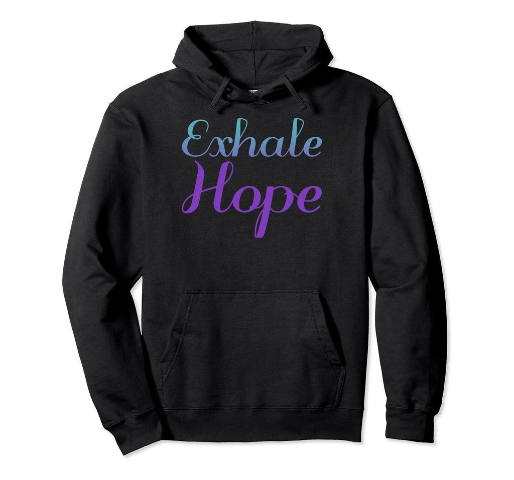 Exhale Hope Mental Health Awareness Hoodie - Custom Art Print Unisex - T-Shirt, Sweatshirt, Hoodie