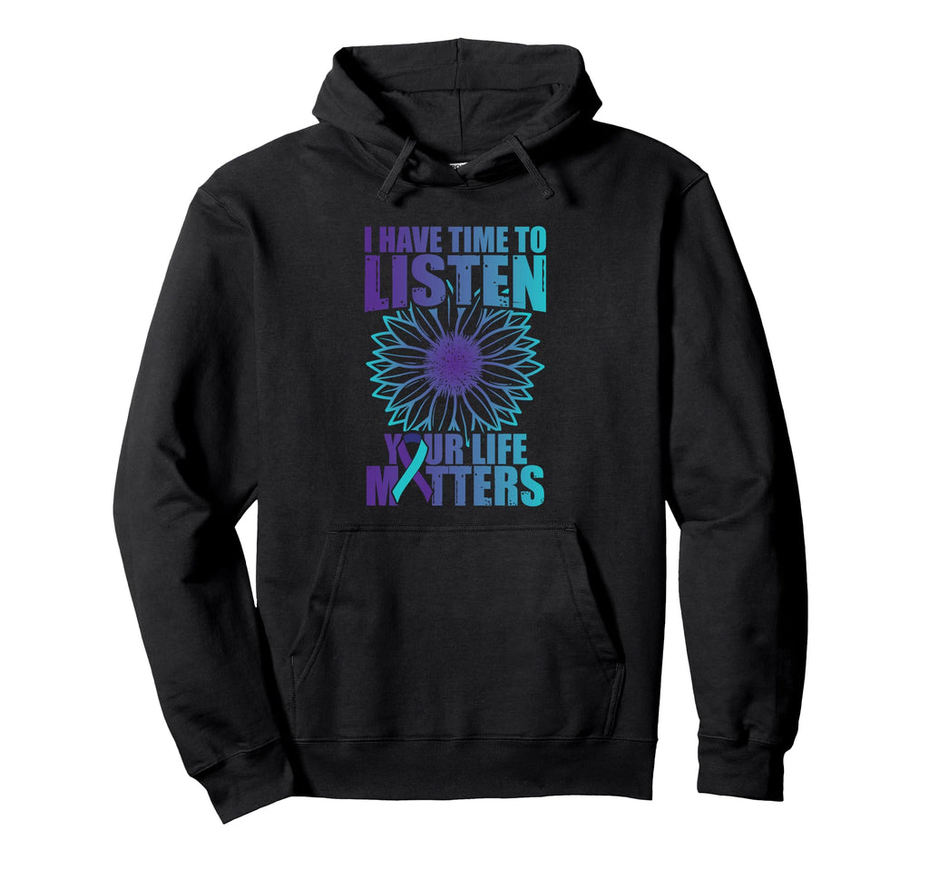 I Have Time To Listen Prevention Hoodie - Streetwear Style Men Women - T-Shirt, Sweatshirt, Hoodie