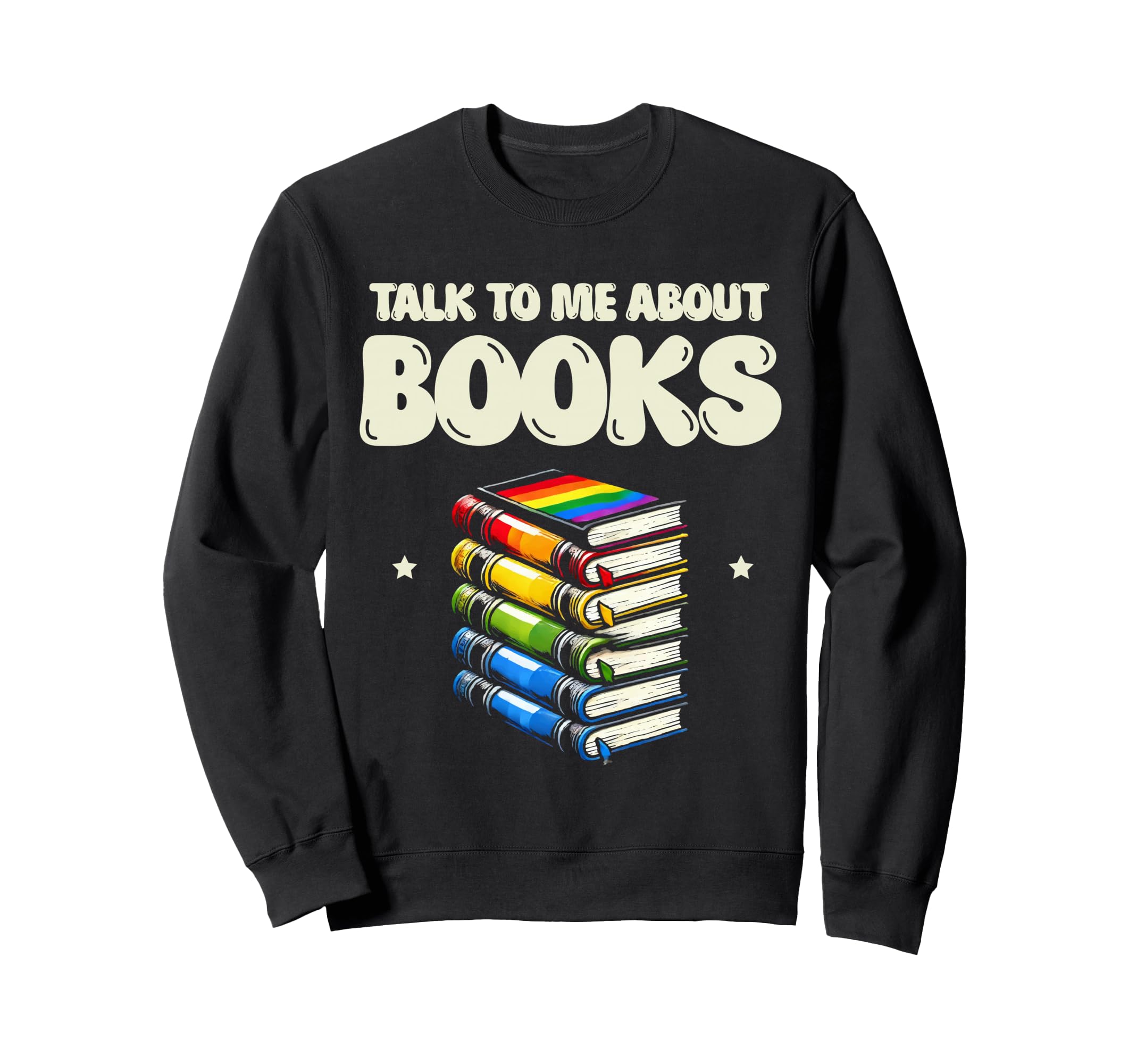 Talk To Me About Books Librarian Sweatshirt - Streetwear Style for Adults - T-Shirt, Sweatshirt, Hoodie